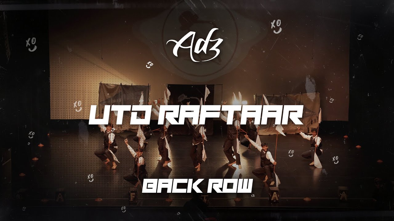 UTD Raftaar | Back Row | Aa Dekhen Zara 2025 | Groove with XO