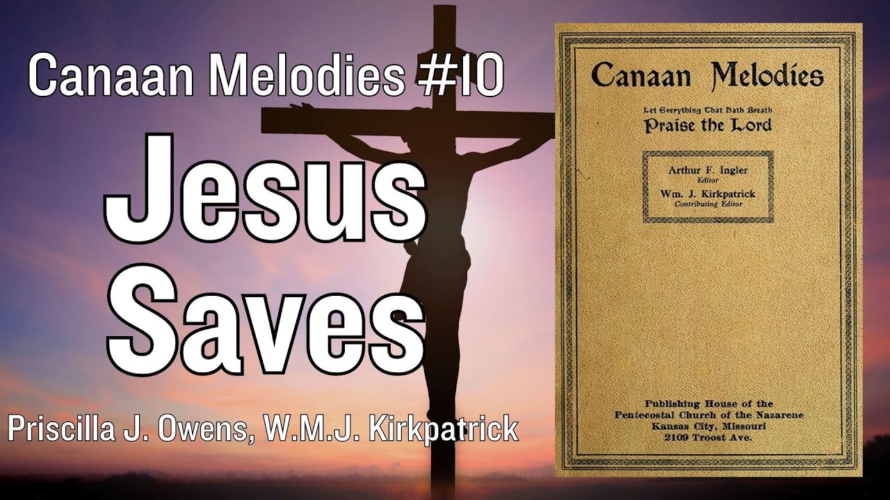 Jesus Saves hymn (we have the heard the joyful sound) - Canaan Melodies 10