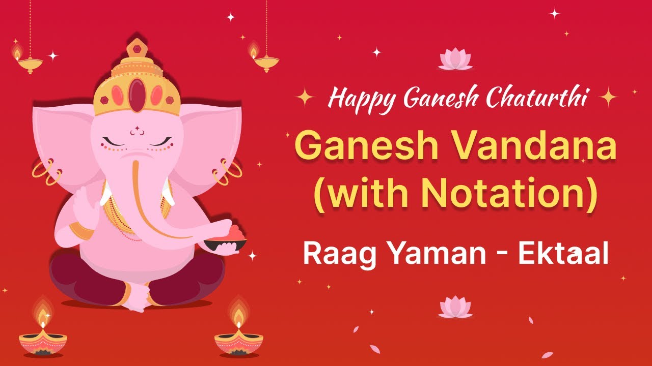 Ganesh Vandana with Notation (In Raag Yaman - Ektaal)