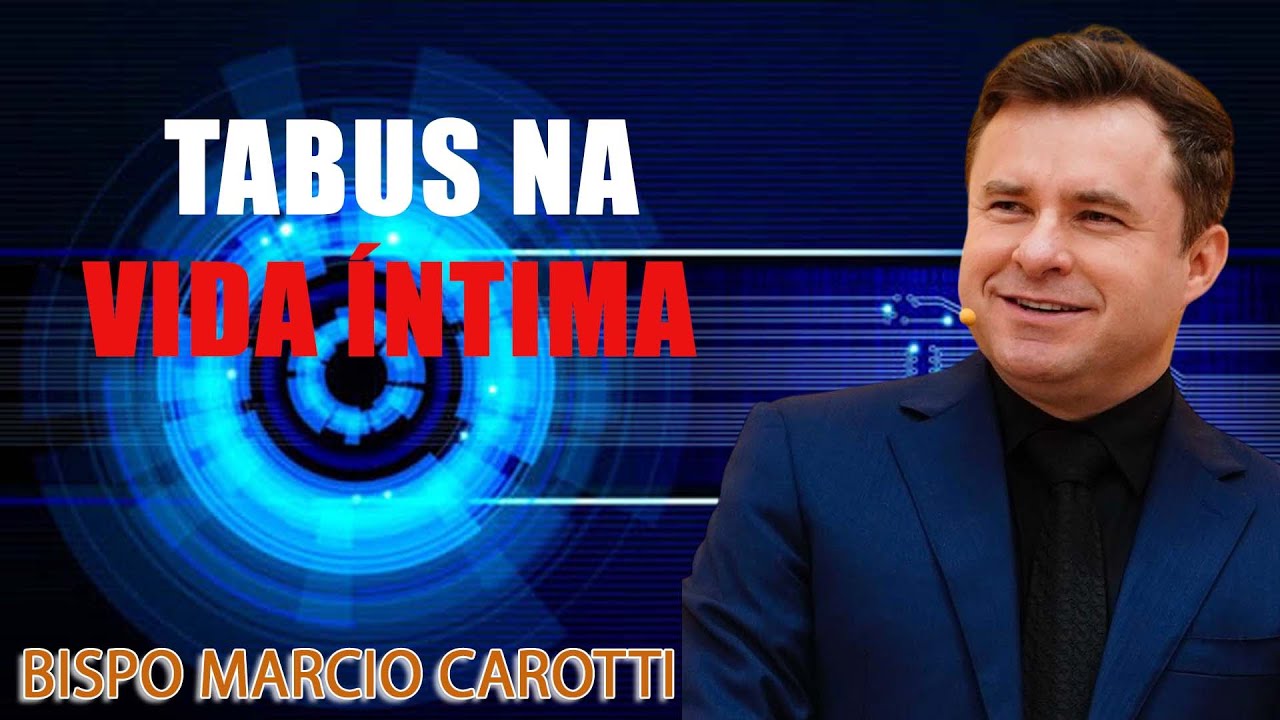TABUS NA VIDA &Iacute;NTIMA - BISPO MARCIO CAROTTI