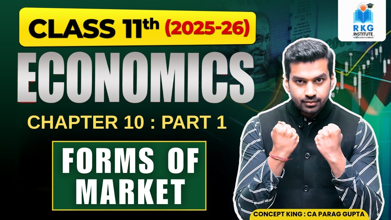 Forms of market 👩‍🏫 Part - 1 | Features of Perfect market | Micro Economics | Class 11