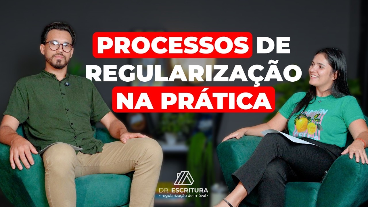 PROCESSOS DE REGULARIZAÇÃO NA PRÁTICA