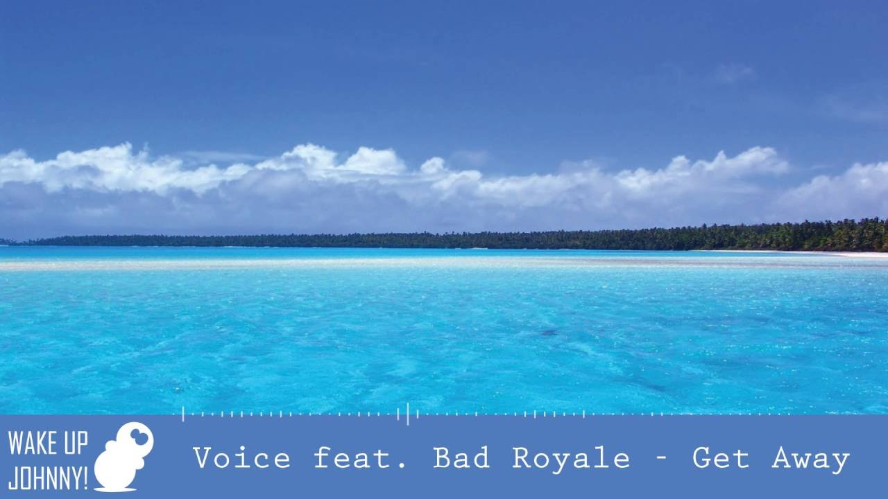 Voice feat.  Bad Royale - Get Away