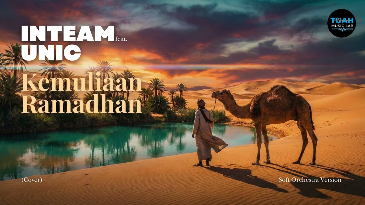 Inteam feat. UNIC • Kemuliaan Ramadhan (Cover) • Soft Orchestra Version