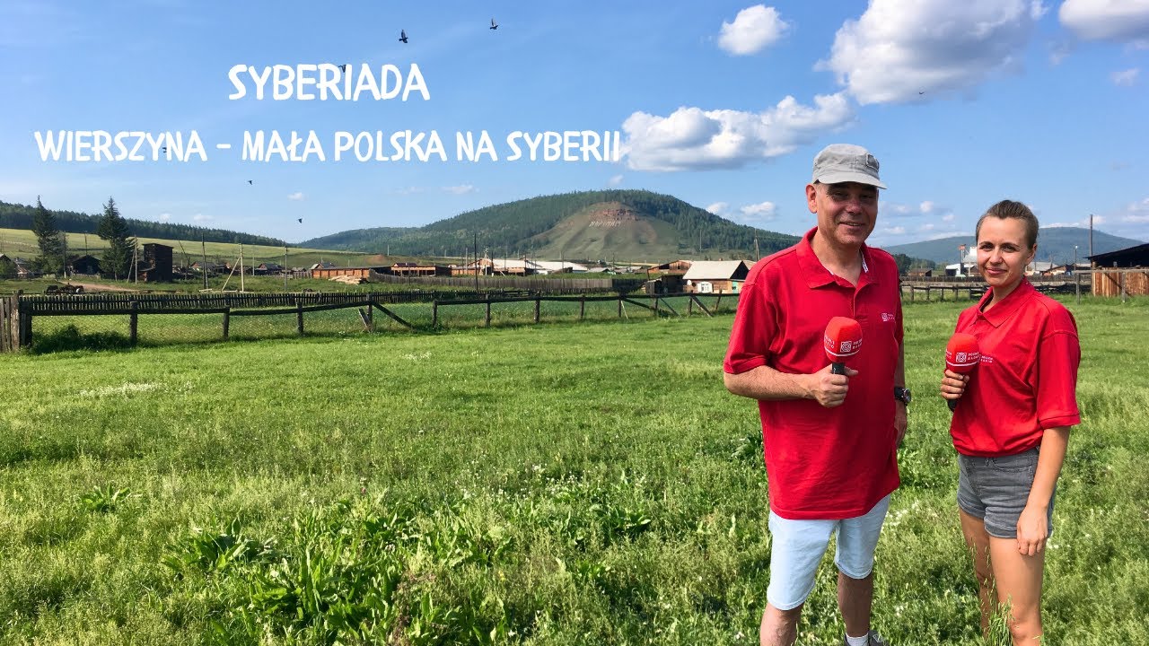 Syberiada 3. Wierszyna - mała Polska na Syberii. / Сибериада 3. Вершина - маленькая Польша в Сибири.