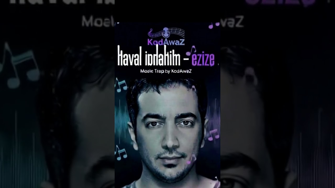 Haval Ibrahim Ezize Trap Remix KodAwaZ