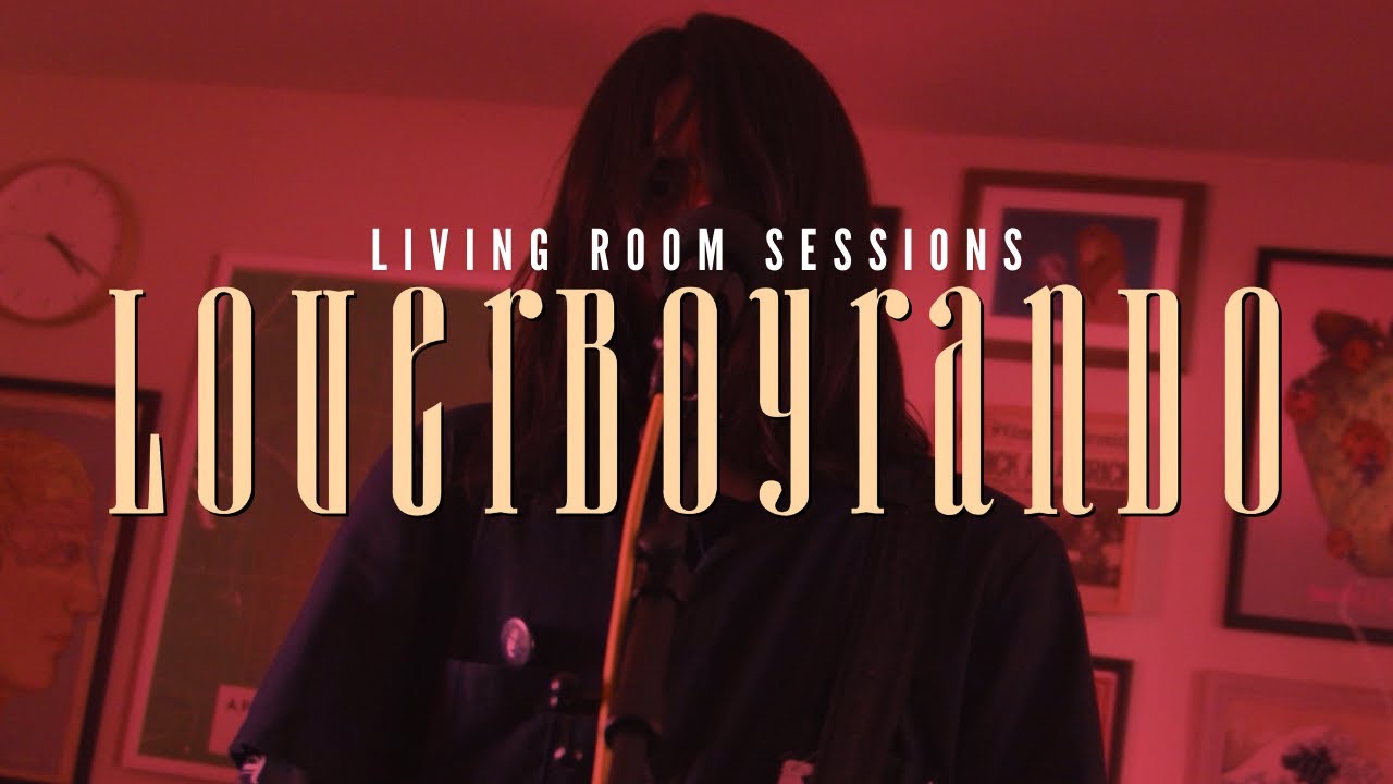 Living Room Sessions | Loverboyrando
