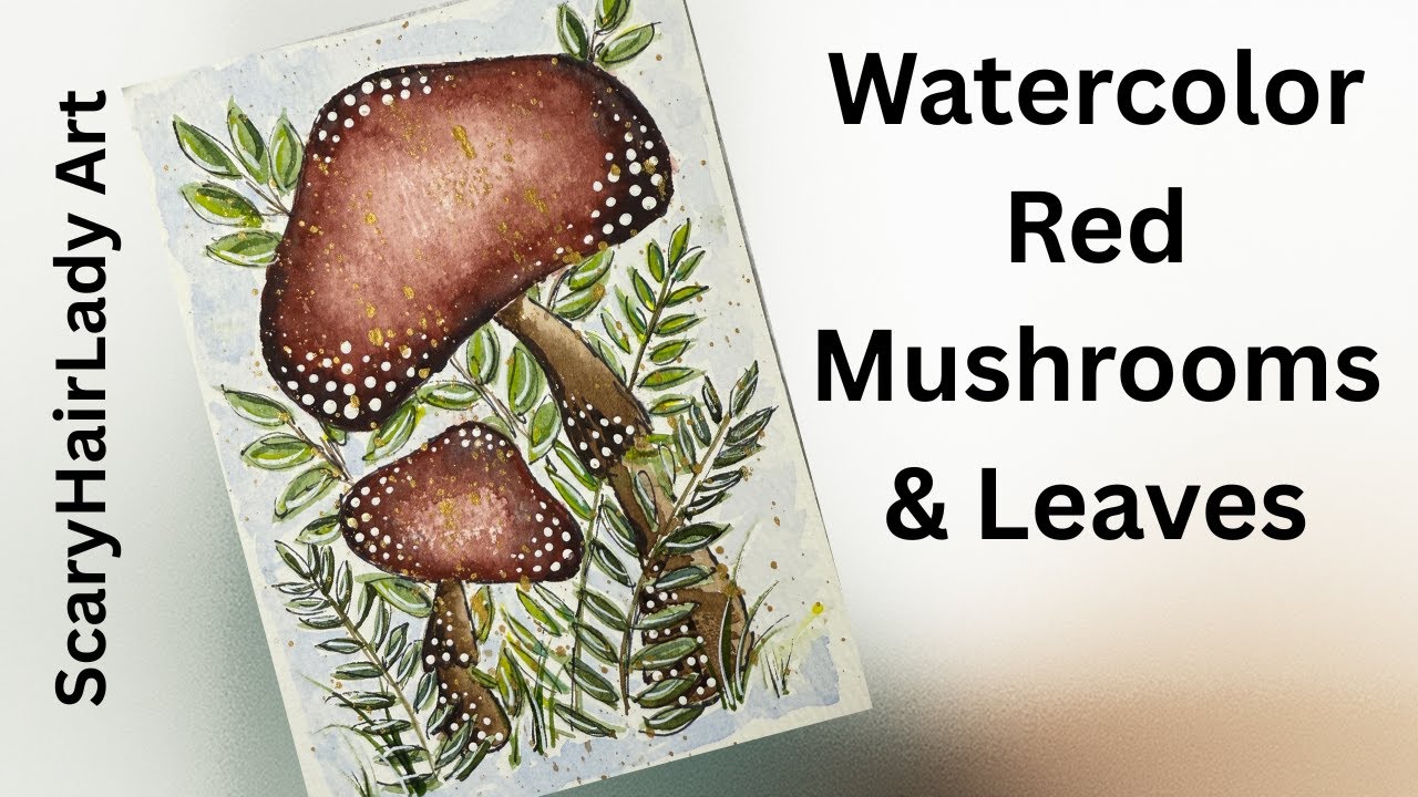 275   Watercolor Red Mushrooms & Leaves Card, Tutorial