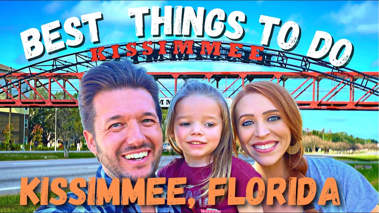Kissimmee, Florida Top 10 BEST Things To Do!