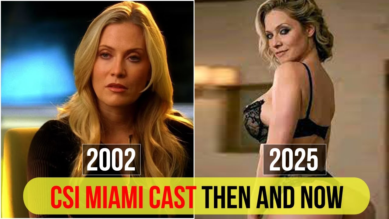 CSI Miami Cast Then and Now 2025 (Part -2)