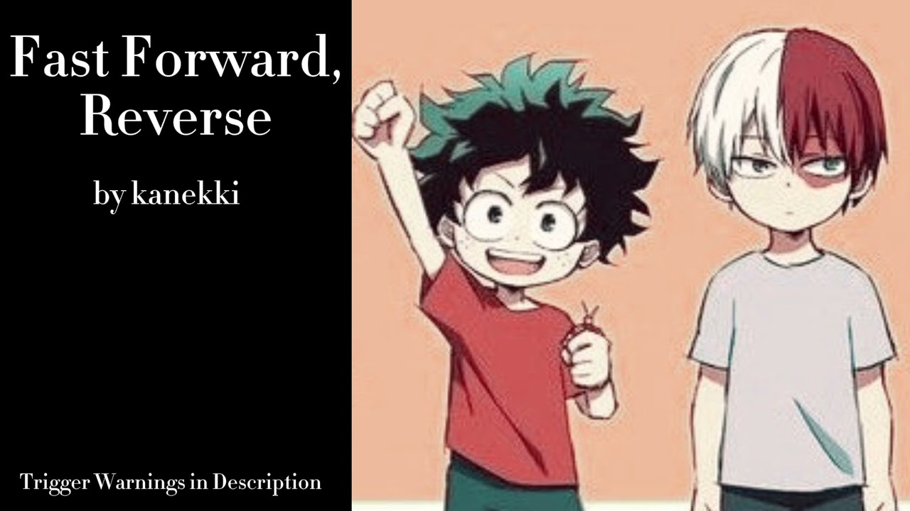 Fast Forward, Reverse - Podfic (MHA)