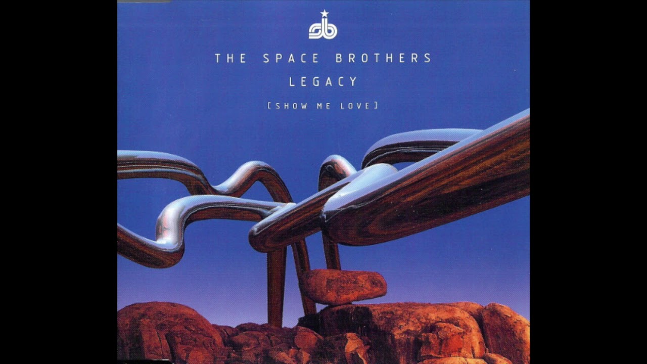 The Space Brothers - Legacy (Show Me Love) (Mash Up Matt Mix) (1999)