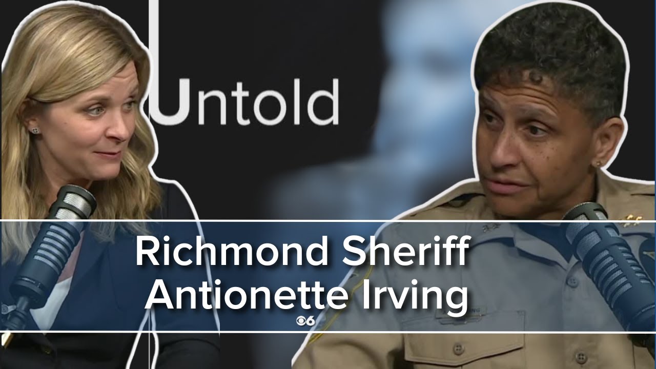 Richmond Sheriff Antionette Irving on 'Untold - A WTVR Podcast'