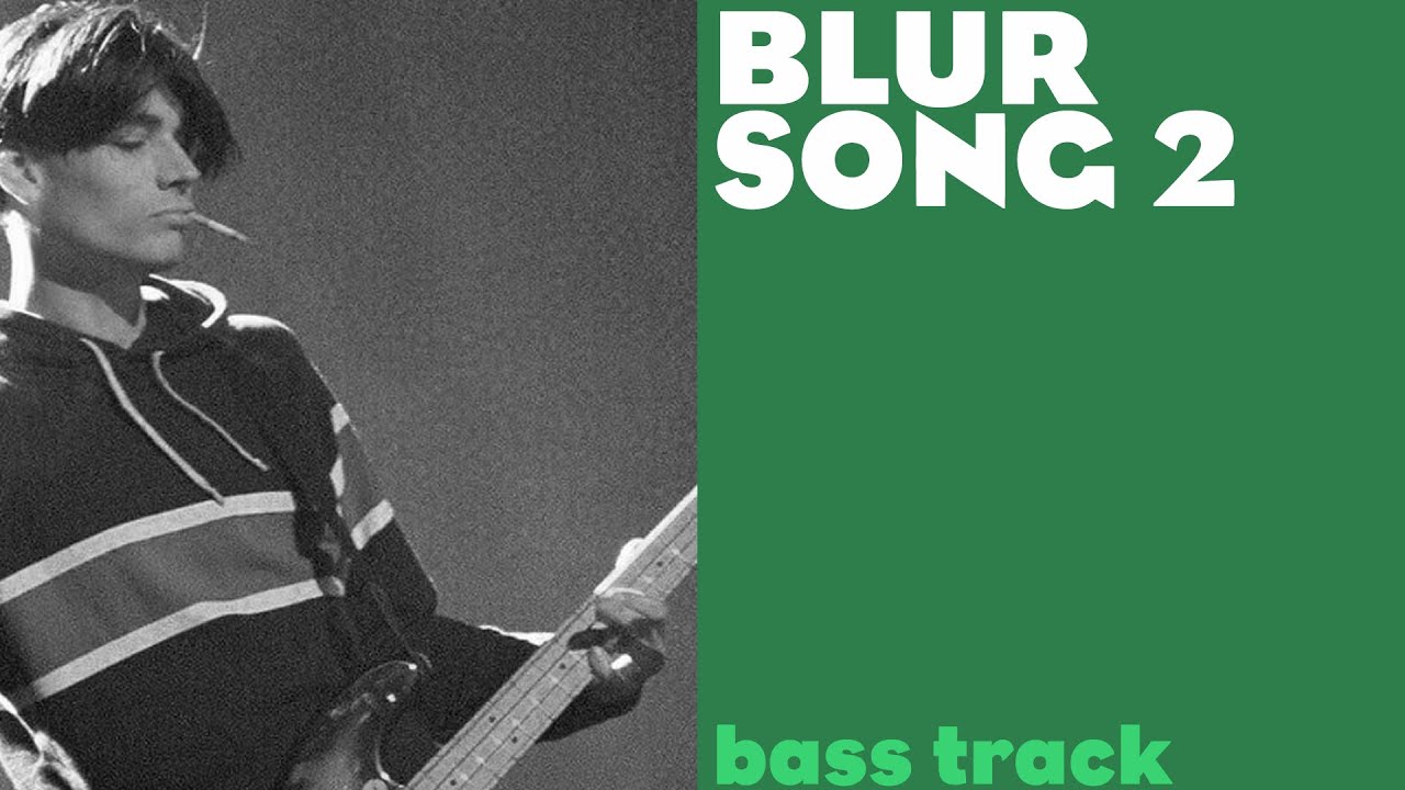 Blur - Song 2 - Isolated bass - original track