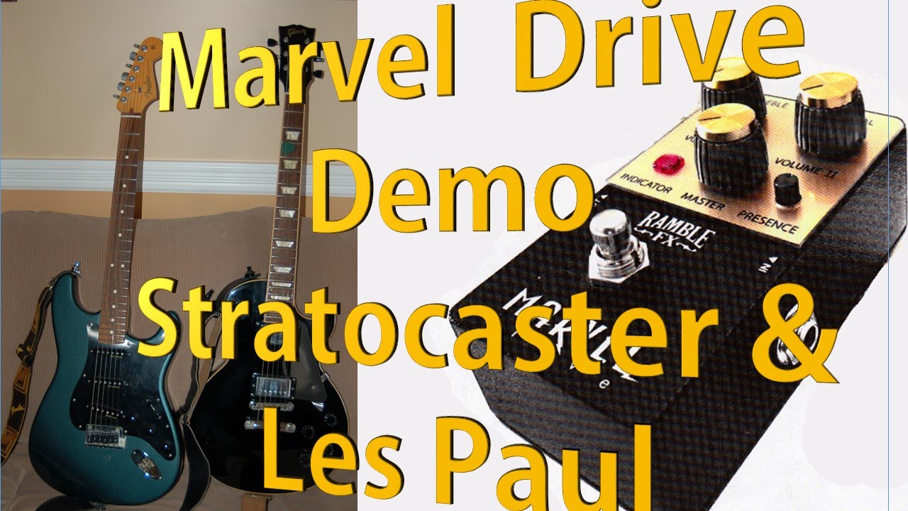 Marvel Drive by Ramble FX - Stratocaster & Les Paul Short Demo