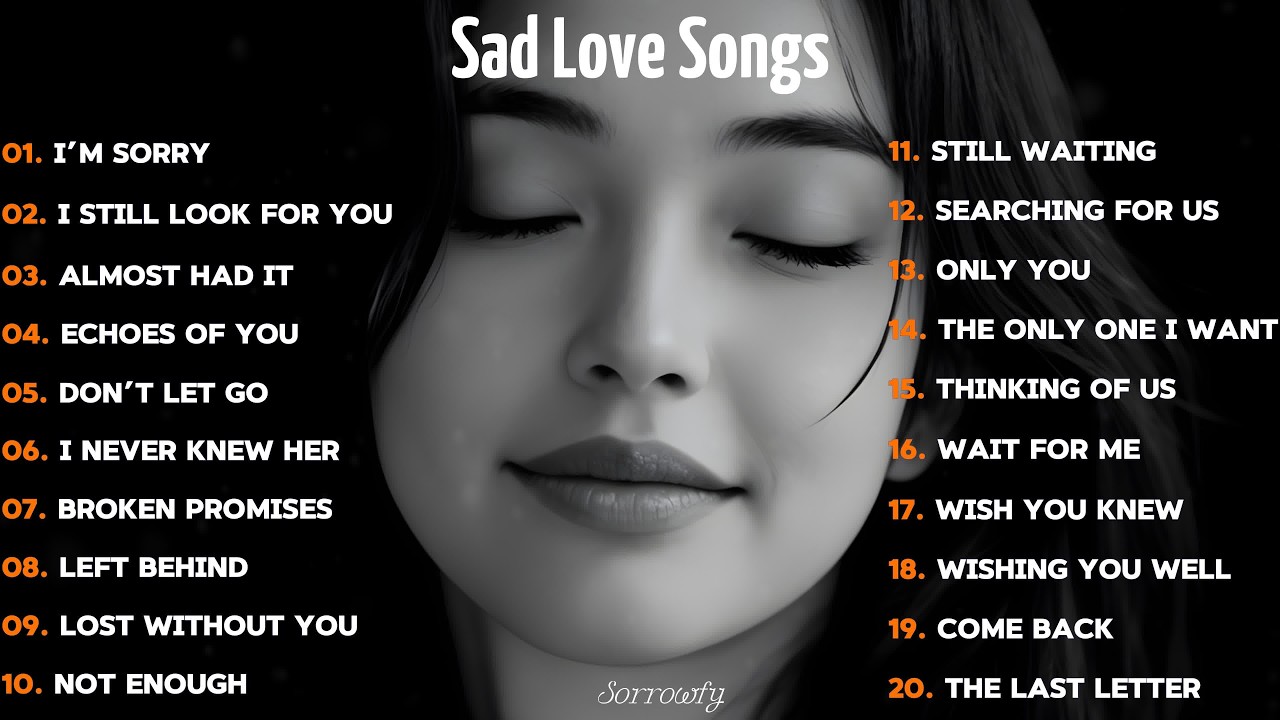 Heartbroken Love Songs 2026💔😭 English Sad Songs | When You&rsquo;re Feeling Alone And Broken | Sorrowfy
