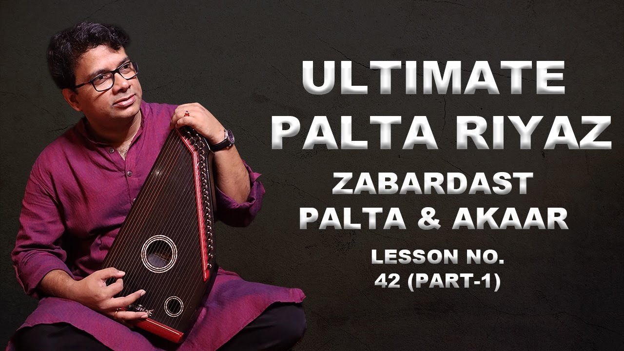 Amazing Palta Practice | Lesson No. 42 (Part-1) | Anol Chatterjee
