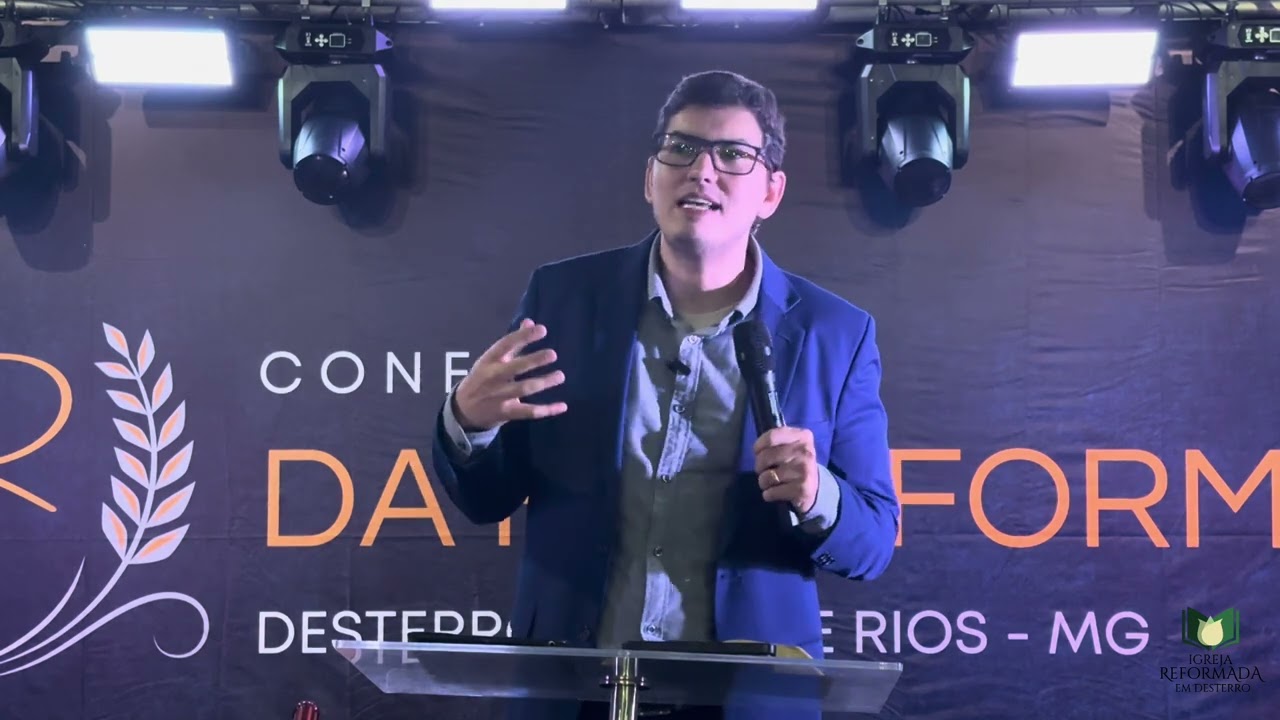 RV. Daniel Simoncelos - 4&ordf; sess&atilde;o - Confer&ecirc;ncia da F&eacute; Reformada 2025 - Desterro de Entre Rios