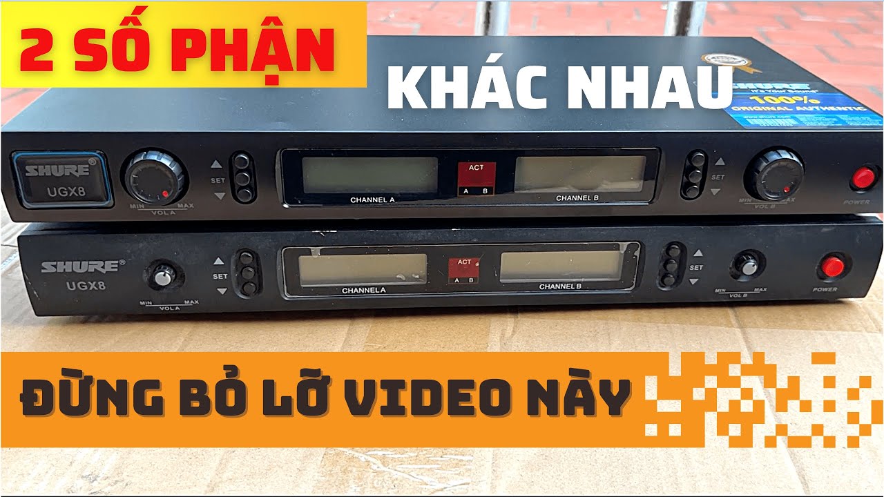 ĐỀU LÀ MICRO SHURE UGX 8 HAI SỐ PHẬN KHÁC NHAU | ĐỪNG BỎ LỠ VIDEO NÀY
