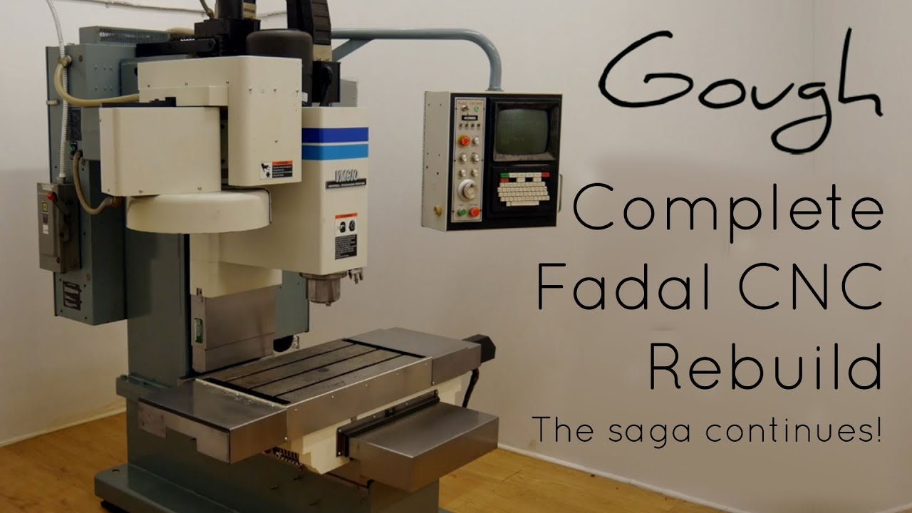 Fadal CNC Mill (VMC-10) Rebuild - The Saga Continues!