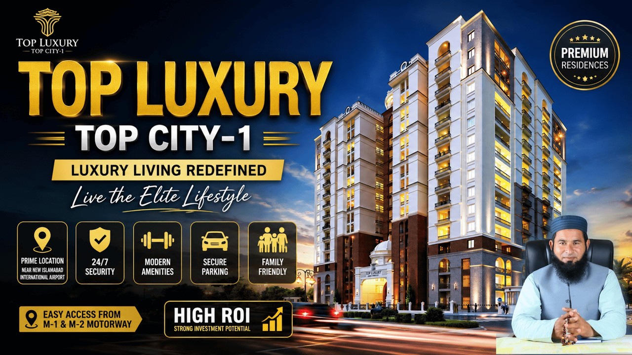 Top Luxury Top City-1 Islamabad | Premium Apartments Near New Islamabad Airport