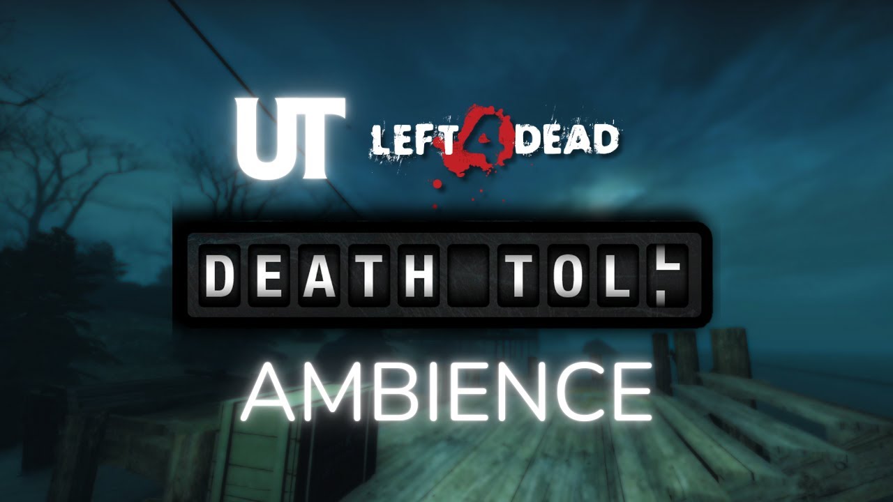 LEFT 4 DEAD AMBIENCE | Death Toll - 1 hour 