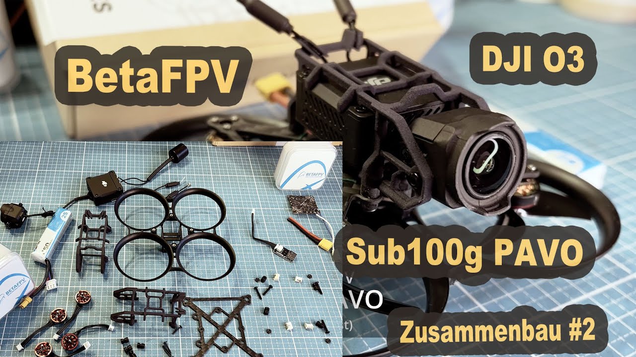 BetaFPV PAVO Pico CineWhoop DJI O3 Prototyp Zusammenbau 2