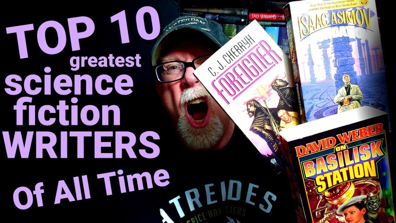 TOP 10 GREATEST SCIENCE FICTION WRITERS OF ALL TIME