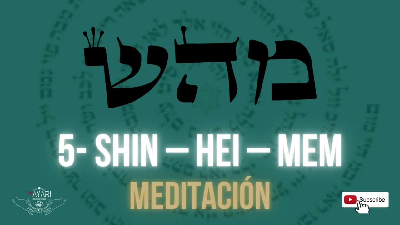 Activación del 5º Nombre de Dios: MEM - HEI - SHIN. SANACIÓN.