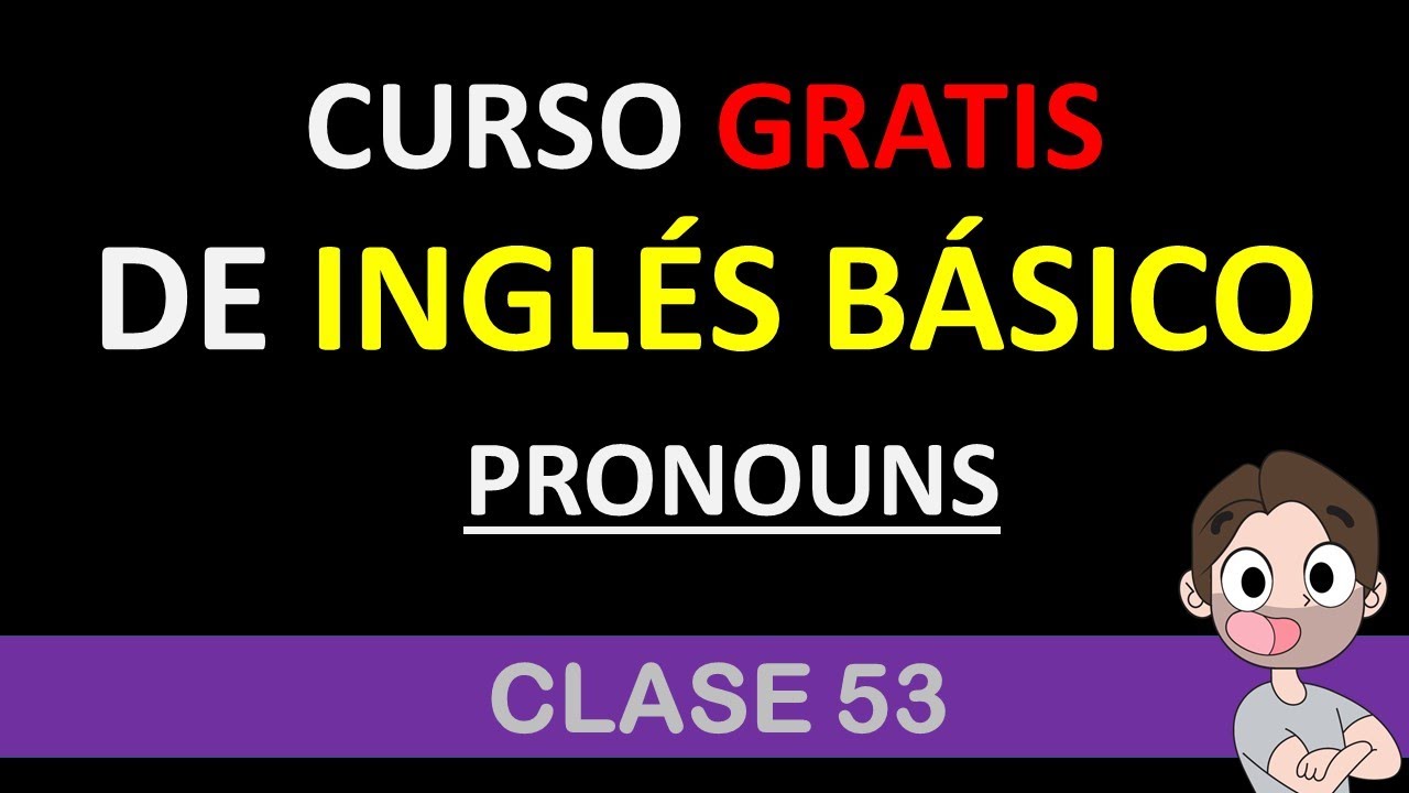 clase 53 : pronouns / CURSO de INGL&Eacute;S GRATIS. / SOY MIGUEL IDIOMAS