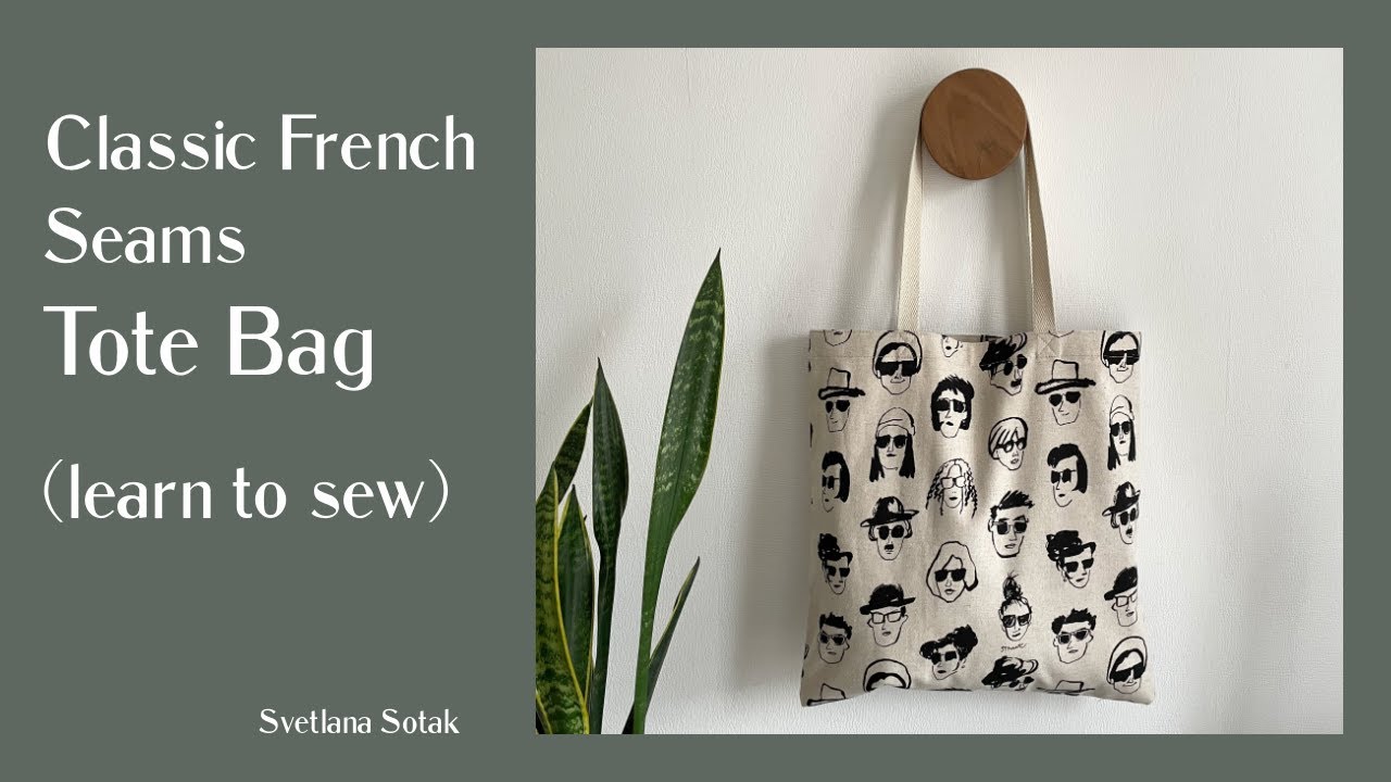 FREE PATTERN ~ Learn to sew a Classic French Seams Tote Bag | Beginner Friendly| How To | Bag making
