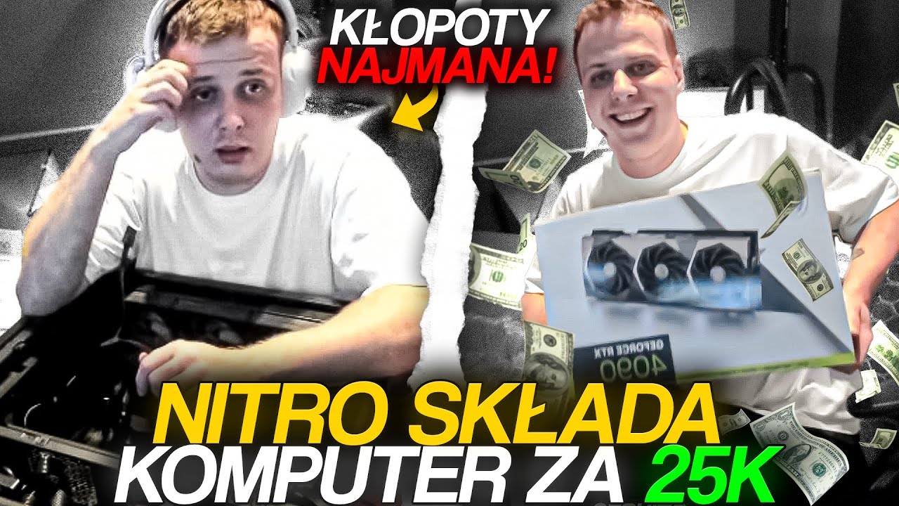 NITRO SKŁADA KOMPUTER ZA 25K *KŁOPOTY NAJMANA!*