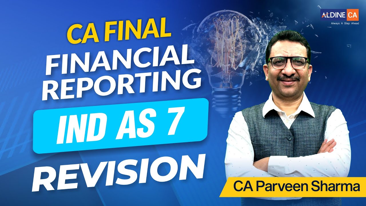 IND AS 7 | Super Quick Revision for CA Final 📚🔥