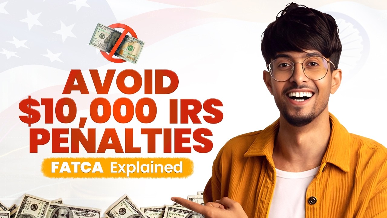 FATCA для индийцев, проживающих за рубежом: как избежать штрафов IRS в $10 000