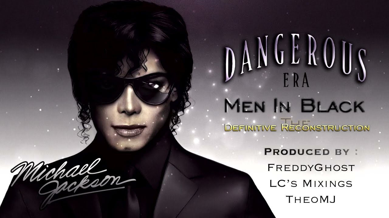*ORIGINAL WAS LEAKED* Michael Jackson – Men In Black (The Definitive Reconstruction by FreddyGhost)