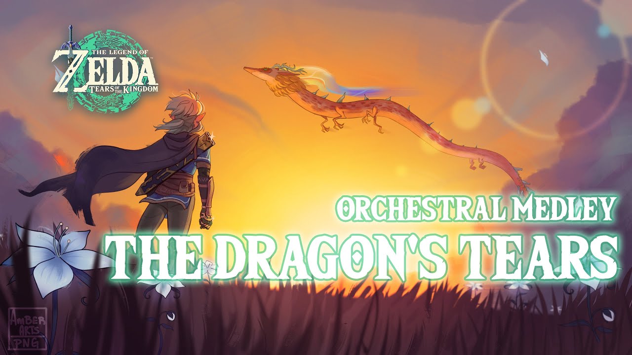 The Dragon’s Tears [Orchestral Medley] - The Legend of Zelda: Tears of the Kingdom