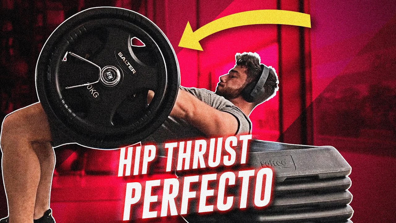 Desarrolla tus glúteos con el HIP THRUST Cómo hacerlo bien  - ENTRENA TU GLÚTEO ASÍ