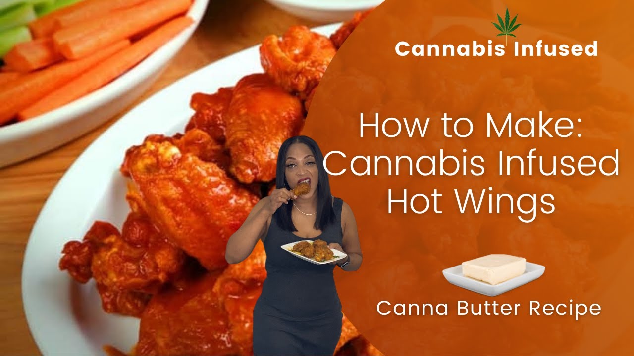 🍗🌶 How to Make Game Day Infused Buffalo Wings | Canna Butter