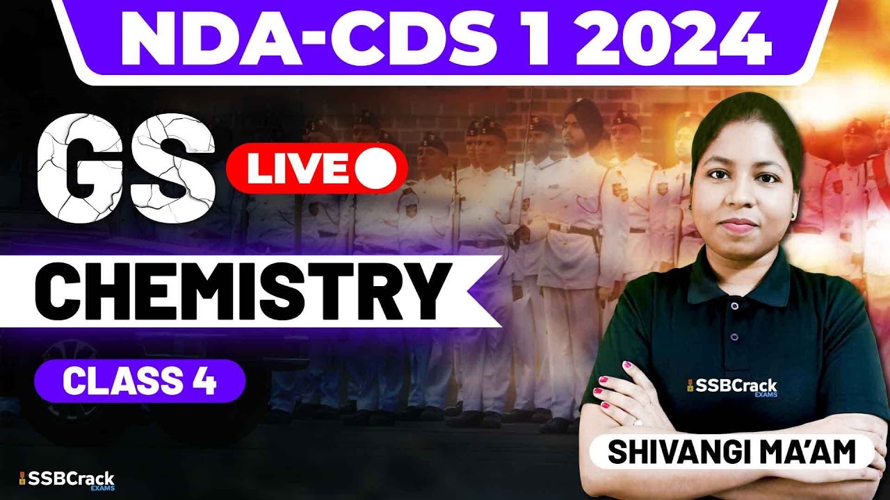 NDA & CDS 1 2024 Exam GS Live - Chemistry - Class 4