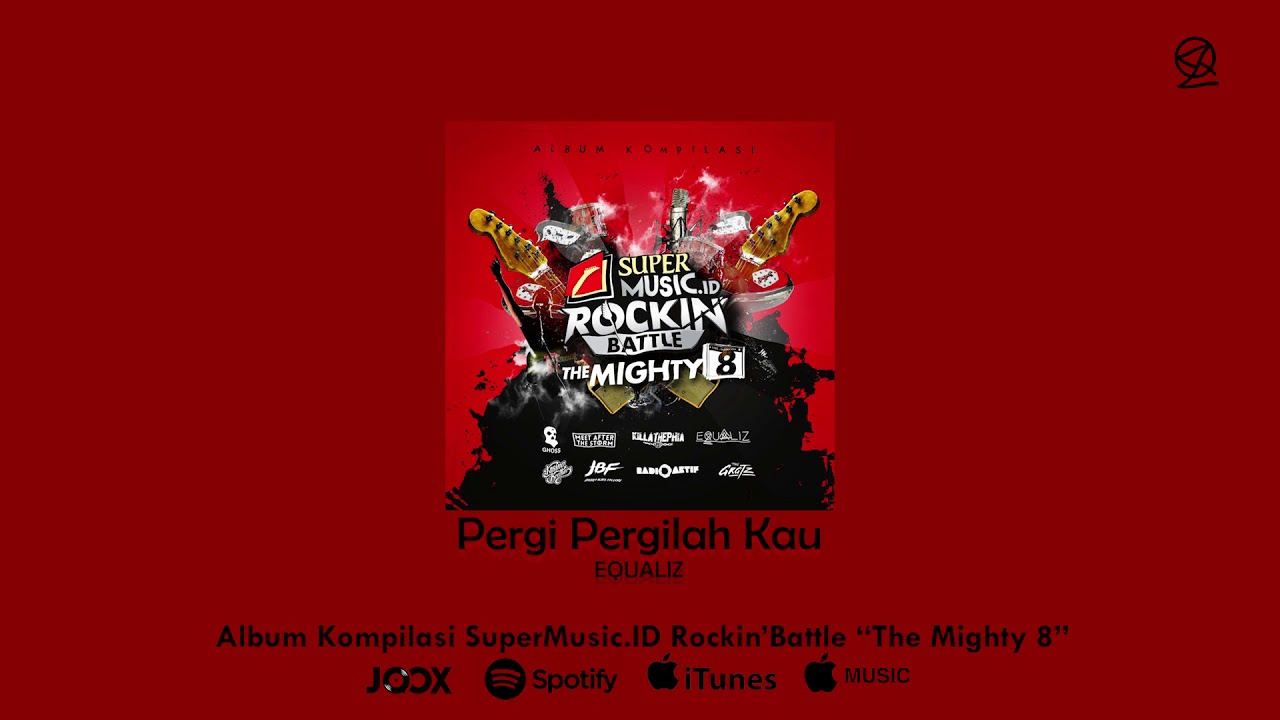 EQUALIZ - Pergi Pergilah Kau  ( Official Audio )