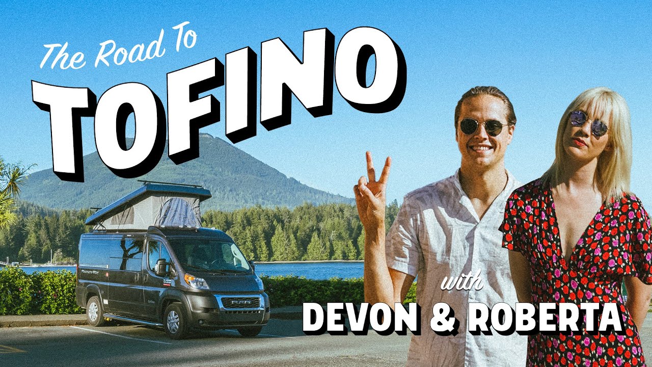 The Road To Tofino: An RV Adventure