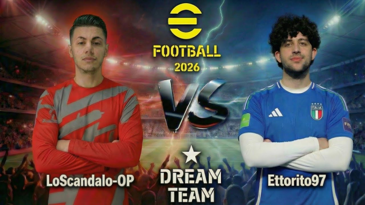 BIG MATCH: MASTERCLASS VETERAN! | LoScandalo-OP vs Ettorito97 | eFootball 2026 Dream Team