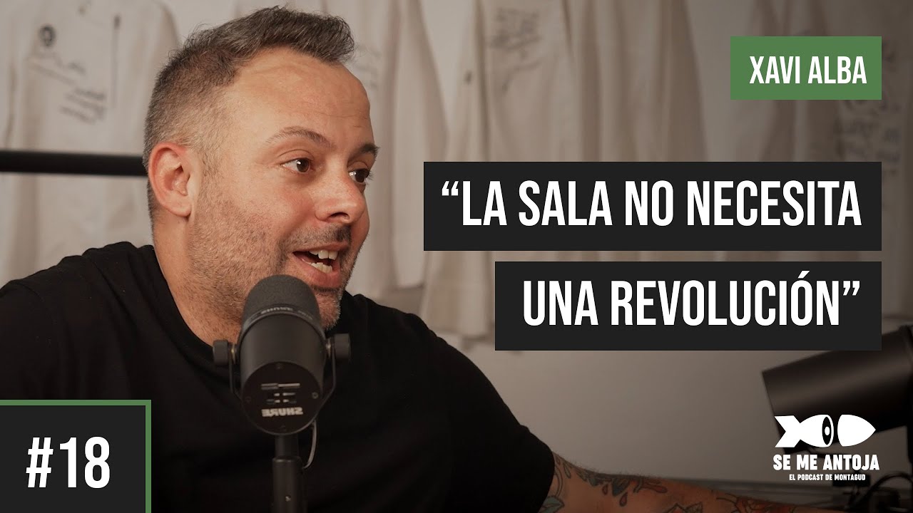 #18 | XAVI ALBA, &ldquo;LA SALA NO NECESITA UNA REVOLUCI&Oacute;N&rdquo; | Se me Antoja, el podcast de Montagud