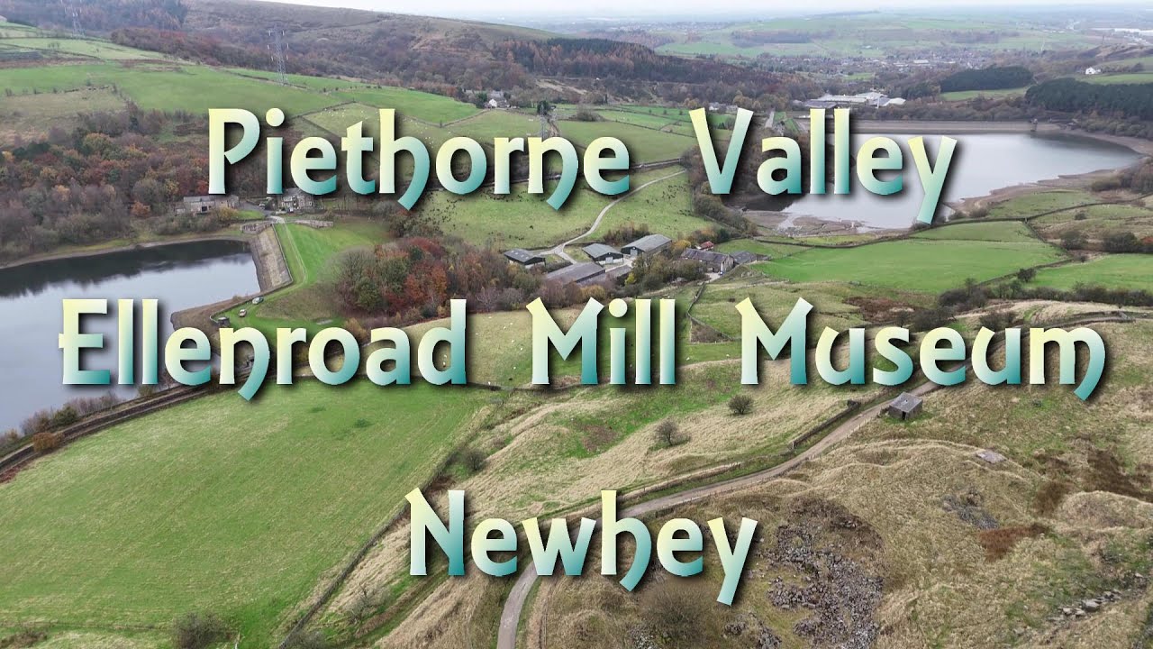Piethorne Valley, Ellenroad Mill Museum, Newhey with a little history
