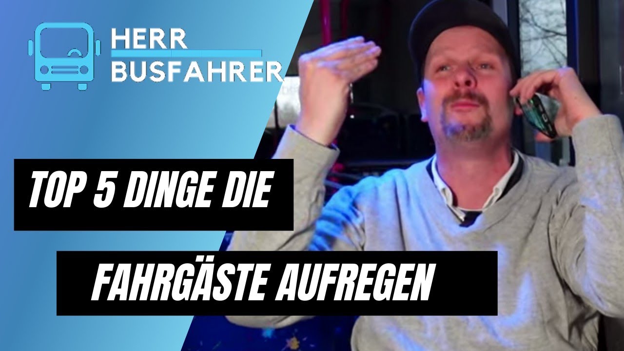 Dinge die Fahrgäste an Busfahrer am meisten nerven | Top 5 @HerrBusfahrer