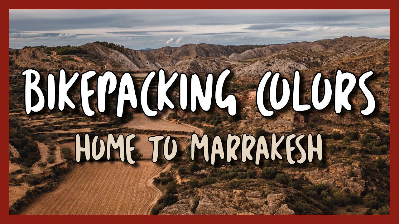 🚴🏻‍♂️ 🚴‍♀️ BIKEPACKING COLORS - ep.8 - Home to Marrakesh ☀️🐫