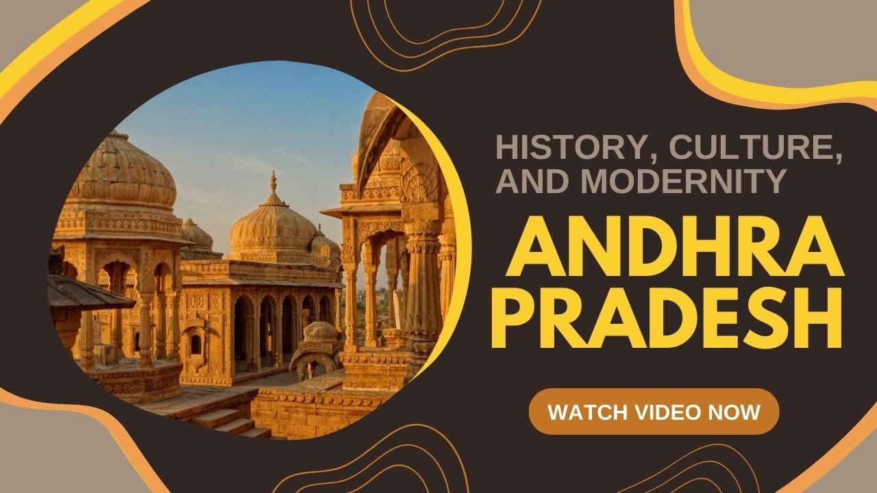 Exploring Andhra Pradesh: A Journey Through History, Culture, and Modernity