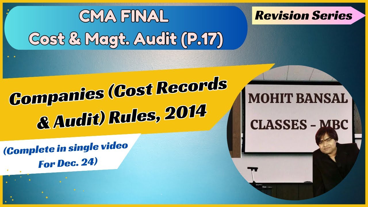 Companies (Cost Records & Audit) Rules, 2014 | CMA Final - Cost & Management Audit - Chapter 2 |