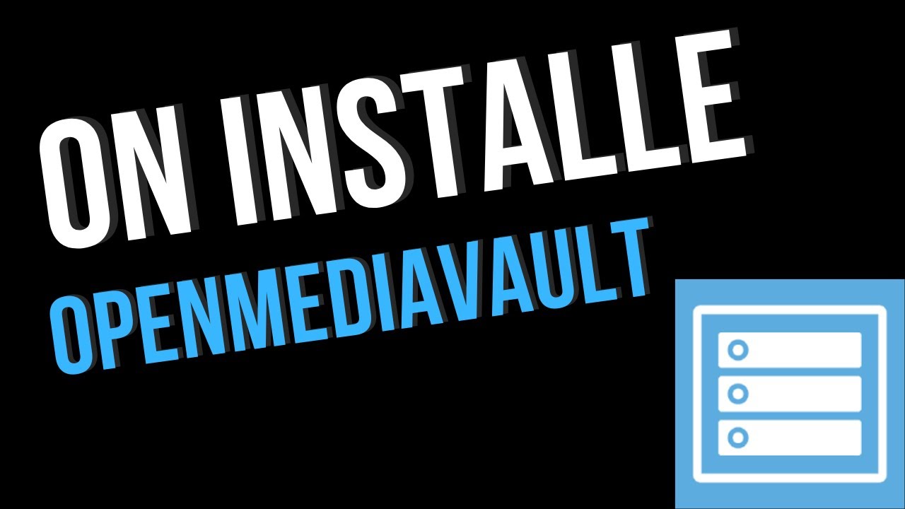 Installation OpenMediaVault, RAID et partage SMB