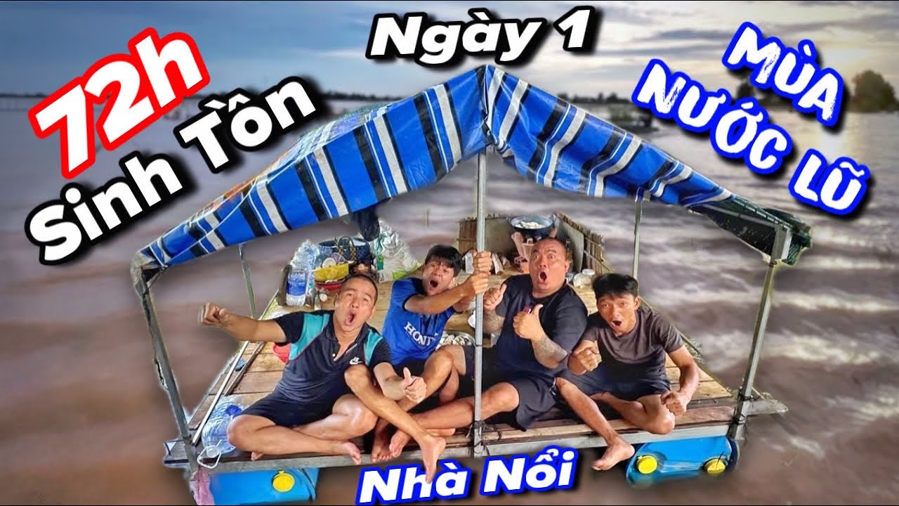 Thánh Xàm Sinh Tồn 3 ngày trên đồng nước lũ mênh mông bằng ngôi nhà nổi di động | Ngày 1